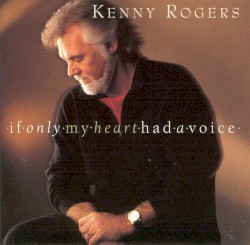 If Only My Heart Had a Voice album by Kenny Rogers