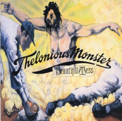 Beautiful Mess album by Thelonious Monster