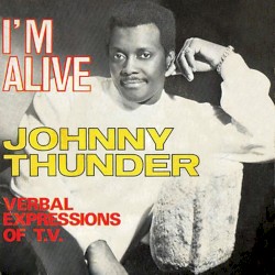 I'm Alive album by Johnny Thunder