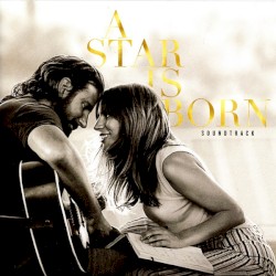 A Star Is Born – Soundtrack album by Lady Gaga