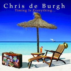 Timing Is Everything album by Chris de Burgh