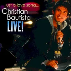 Just a Love Song... Christian Bautista Live! album by Christian Bautista