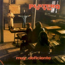 Muy deficiente album by Platero y Tú