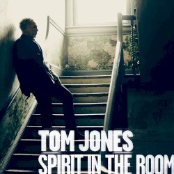 Spirit in the Room album by Tom Jones