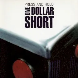 Press and Hold album by One Dollar Short