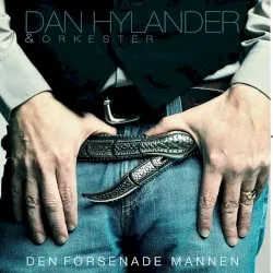 Den försenade mannen album by Dan Hylander