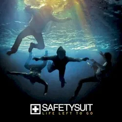 Life Left to Go album by SafetySuit