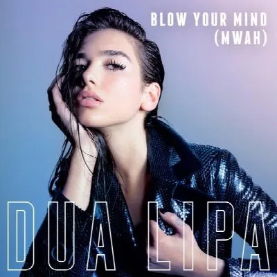 Blow Your Mind (Mwah)
