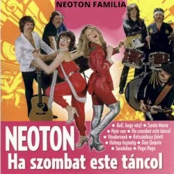 Ha szombat este táncol album by Neoton Família