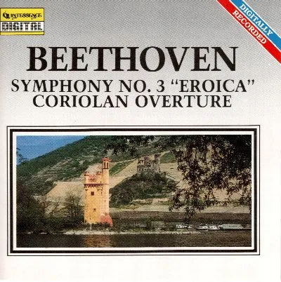 Symphony no. 3 "Eroica" / Coriolan Overture album by Ludwig van Beethoven
