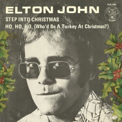 Step Into Christmas / Ho, Ho, Ho, (Who'd Be A Turkey At Christmas?) album by Elton John