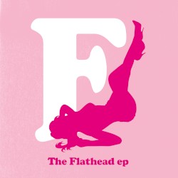 Flathead EP album by The Fratellis