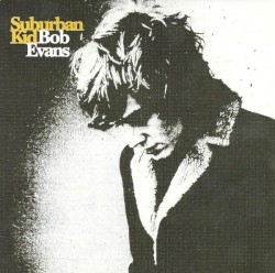 Suburban Kid album by Bob Evans