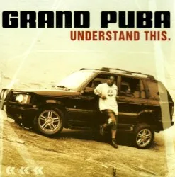 Understand This album by Grand Puba