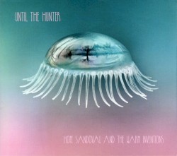 Until the Hunter album by Hope Sandoval & the Warm Inventions