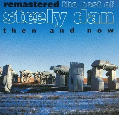 The Best of Steely Dan: Then and Now