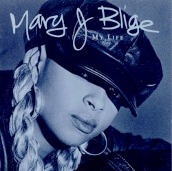 My Life album by Mary J. Blige