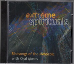 Extreme Spirituals album by Birdsongs of the Mesozoic