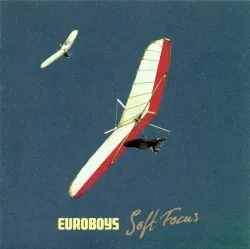 Soft Focus album by Euroboys