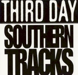 Southern Tracks album by Third Day