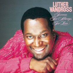 Forever, for Always, for Love album by Luther Vandross