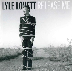 Release Me album by Lyle Lovett