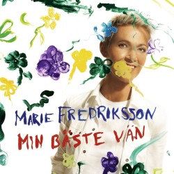 Min bäste vän album by Marie Fredriksson