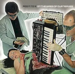 On the Wires of Our Nerves album by Add N to (X)
