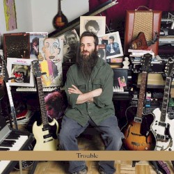 Trouble: The Jamie Saft Trio Plays Bob Dylan album by Jamie Saft