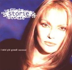 Storie - I miei più grandi successi album by Anna Oxa