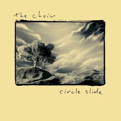 Circle Slide album by The Choir