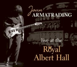 Live at the Royal Albert Hall album by Joan Armatrading