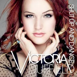 Shut Up and Dance album by Victoria Duffield