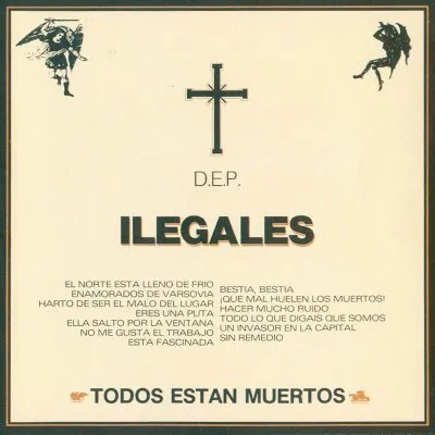 Todos Están Muertos album by Ilegales