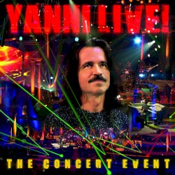 Yanni Live! The Concert Event album by Yanni
