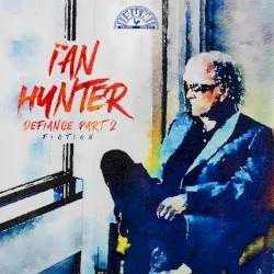 Defiance Part 2: Fiction album by Ian Hunter
