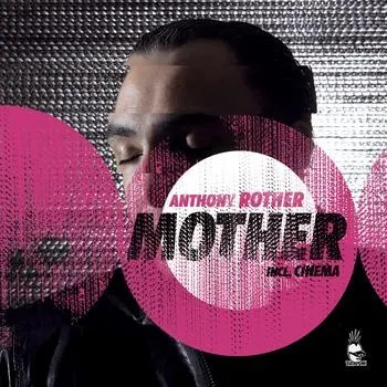 Mother album by Anthony Rother