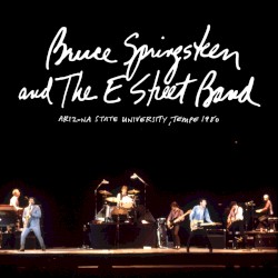 Arizona State University, Tempe 1980 album by Bruce Springsteen
