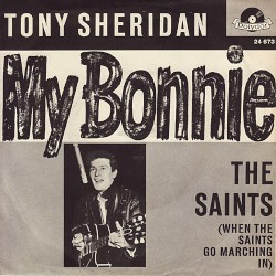 My Bonnie / The Saints album by Tony Sheridan
