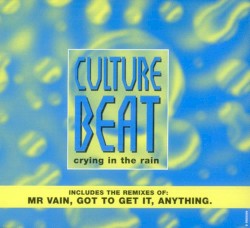 Crying in the Rain album by Culture Beat