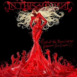 Rise of the Blood Legion - Greatest Hits (Chapter 1) album by In This Moment