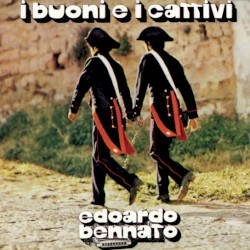 I buoni e i cattivi album by Edoardo Bennato