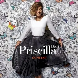 La vie sait album by Priscilla Betti