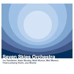 Seven Skies Orchestra album by Ivo Perelman