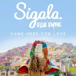 Came Here for Love album by Sigala