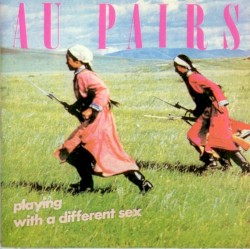 Playing with a Different Sex album by Au Pairs