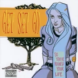 So You've Ruined Your Life album by Get Set Go