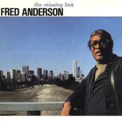 The Missing Link album by Fred Anderson