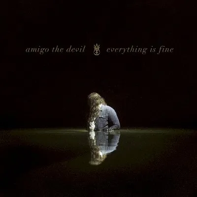 Everything Is Fine album by Amigo the Devil