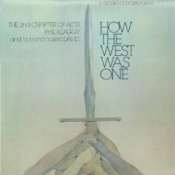 How the West Was One album by 2nd Chapter of Acts